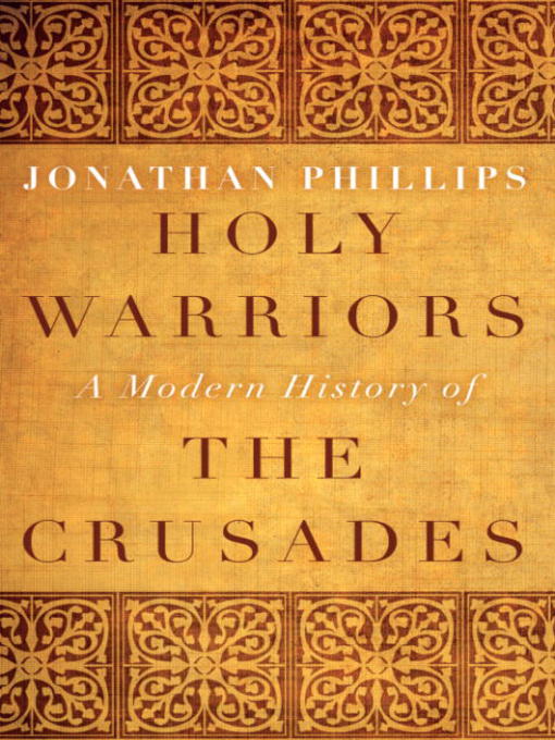 Title details for Holy Warriors by Jonathan Phillips - Available